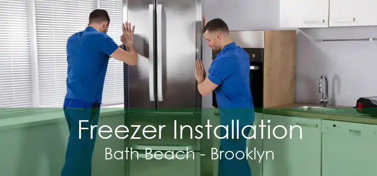 Freezer Installation Bath Beach - Brooklyn