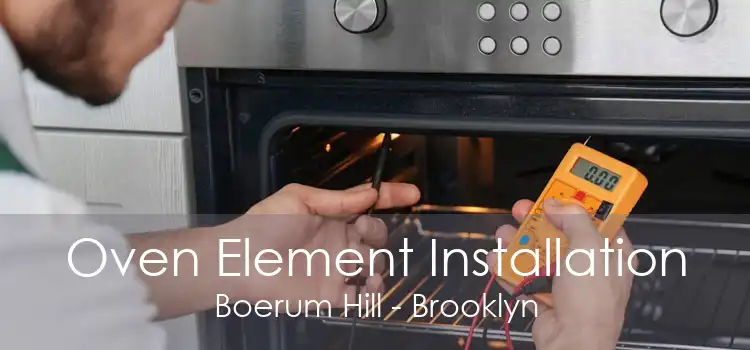 Oven Element Installation Boerum Hill - Brooklyn