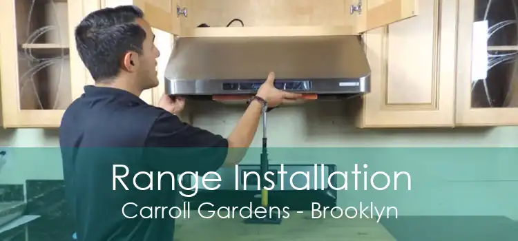 Range Installation Carroll Gardens - Brooklyn