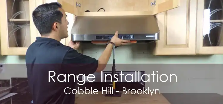 Range Installation Cobble Hill - Brooklyn