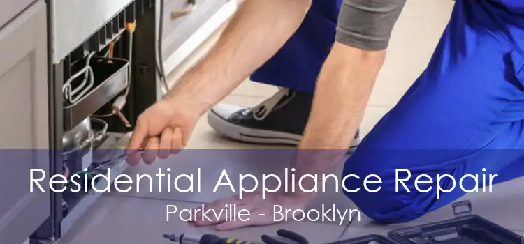 Residential Appliance Repair Parkville - Brooklyn