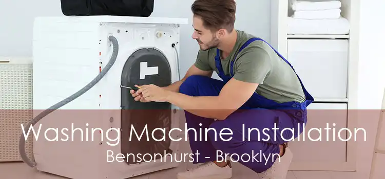 Washing Machine Installation Bensonhurst - Brooklyn