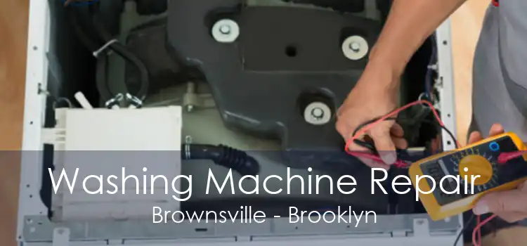 Washing Machine Repair Brownsville - Brooklyn