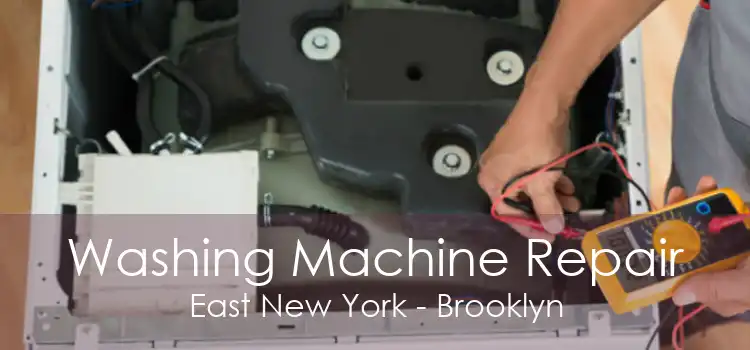 Washing Machine Repair East New York - Brooklyn