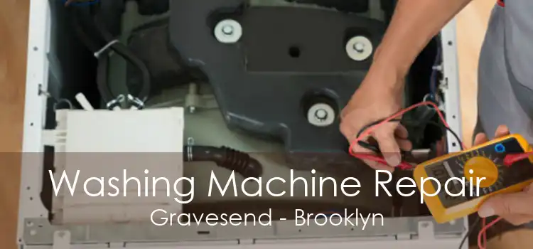 Washing Machine Repair Gravesend - Brooklyn